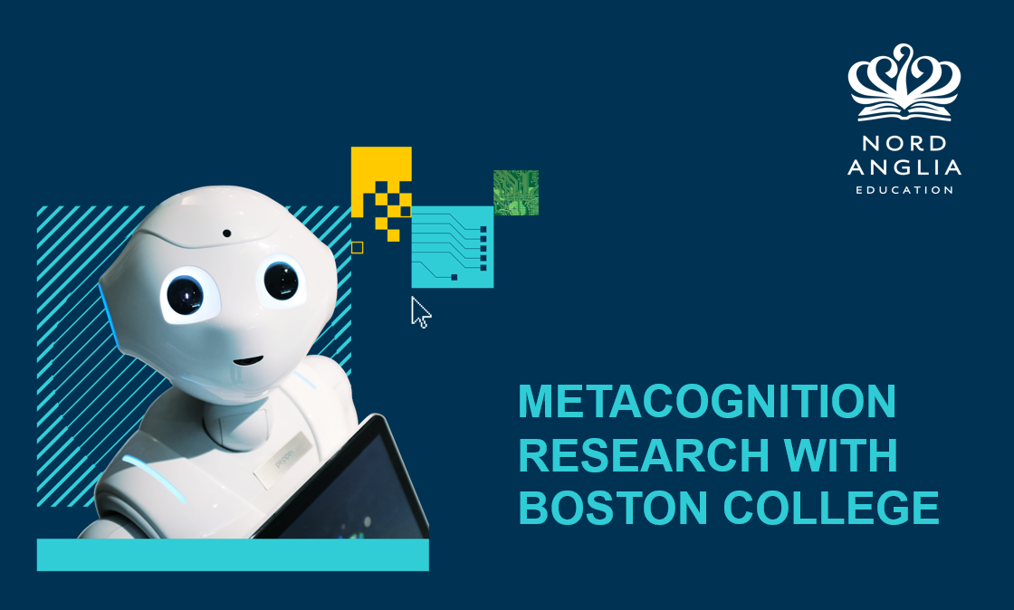 Nord Anglia Education launches international metacognition research with Boston College - NAE launches international metacognition research with Boston College