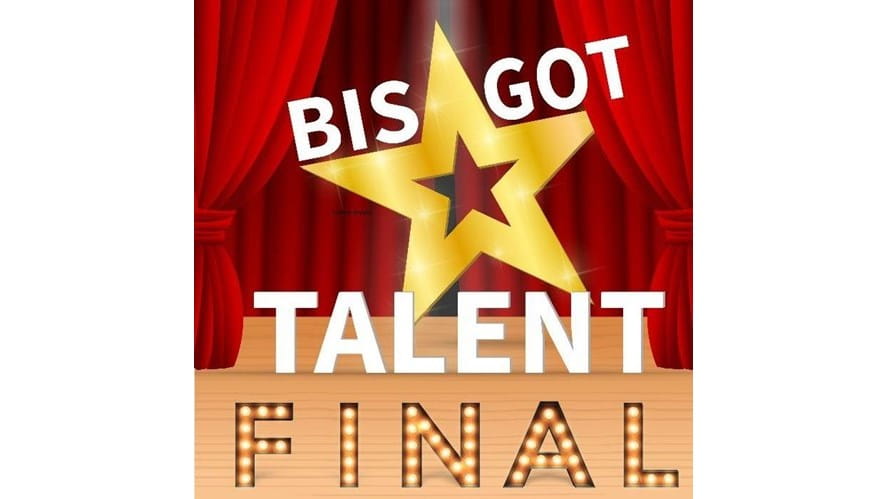 BIS Got Talent – The Final Show!-bis-got-talent-the-final-show-a549e4ebef234e6e971cebbe3e3b55fe