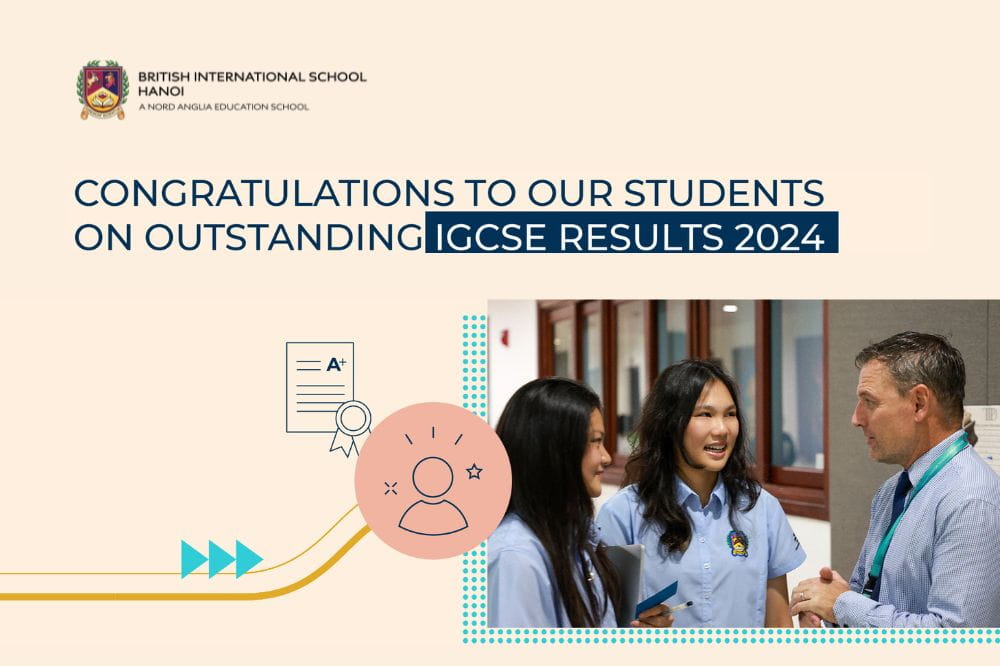 Kết quả kỳ thi IGCSE 2024 xuất sắc của học sinh BIS Hà Nội | Trường Quốc tế Anh BIS Hà Nội - BIS Hanoi celebrates exceptional IGCSE results