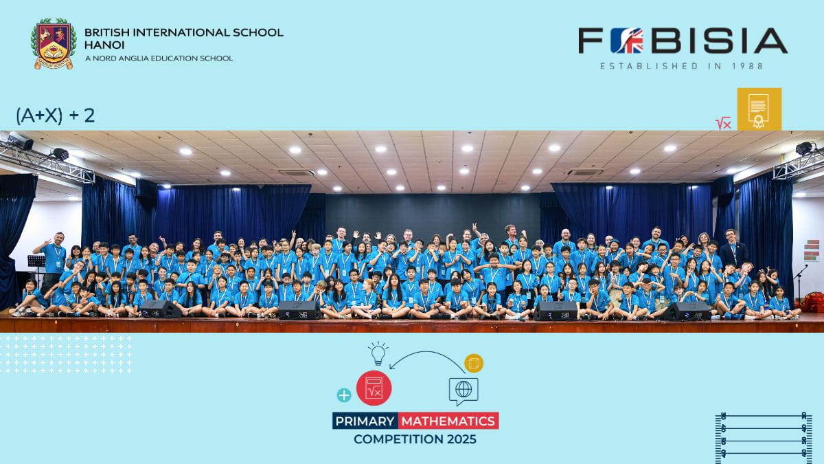 FOBISIA Primary Mathematics Competition 2025: A Celebration of Young Mathematical Talent | British International School Hanoi - FOBISIA Primary Mathematics Competition 2025 A Celebration of Young Mathematical Talent