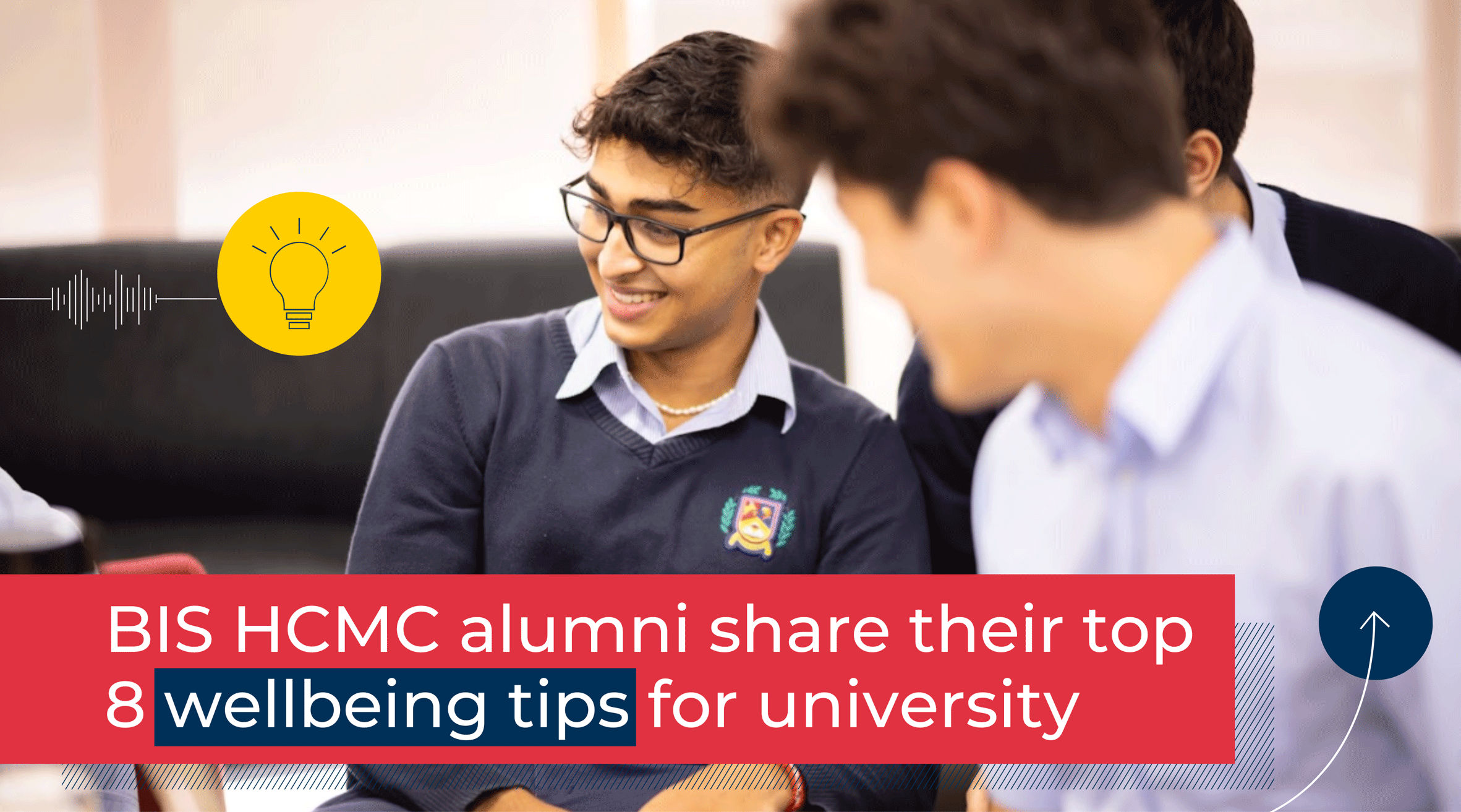 BIS HCMC alumni share their top 8 wellbeing tips for university - BIS HCMC alumni share their top 8 wellbeing tips for university