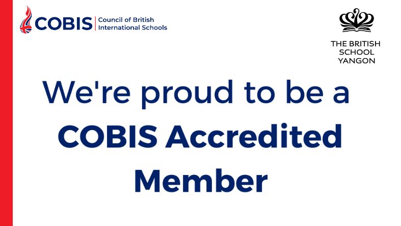 A Milestone for The British School Yangon: COBIS Accreditation Achieved! - COBIS