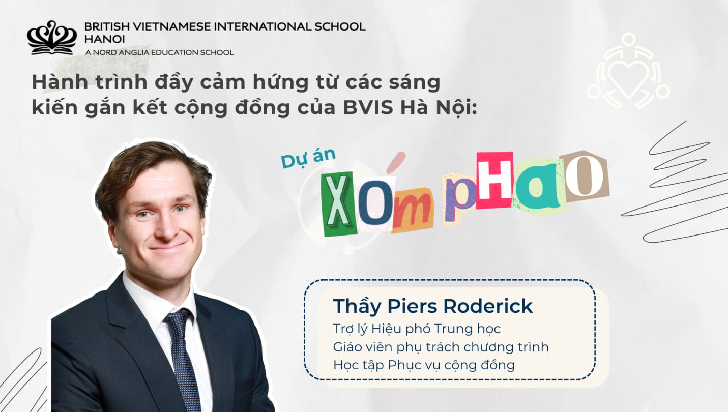 Hành trình đầy cảm hứng từ các sáng kiến gắn kết cộng đồng của BVIS Hà Nội: Dự án Xóm Phao - An Inspiring Journey of BVIS Hanoi Community Engagement Initiatives Xom Phao project