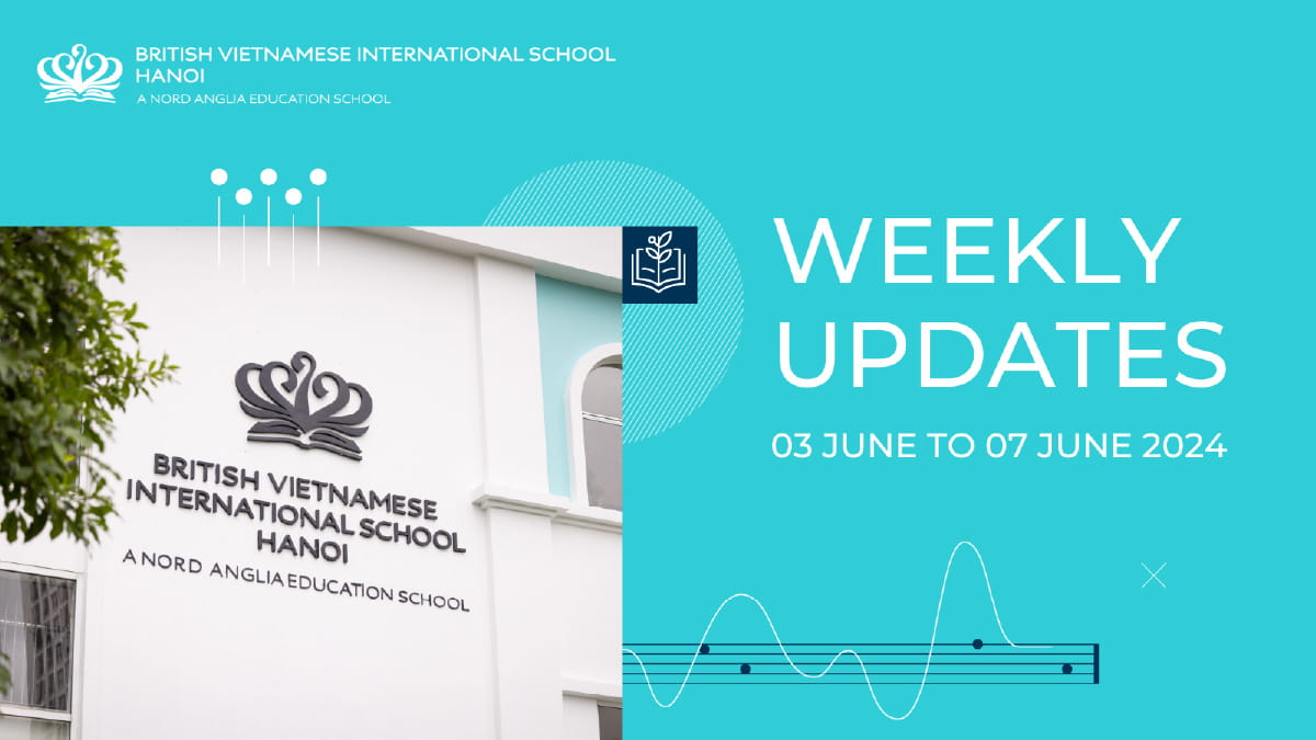 Weekly Updates on 03/06/2024 | BVIS Hanoi - Weekly Updates on 07-06-2024