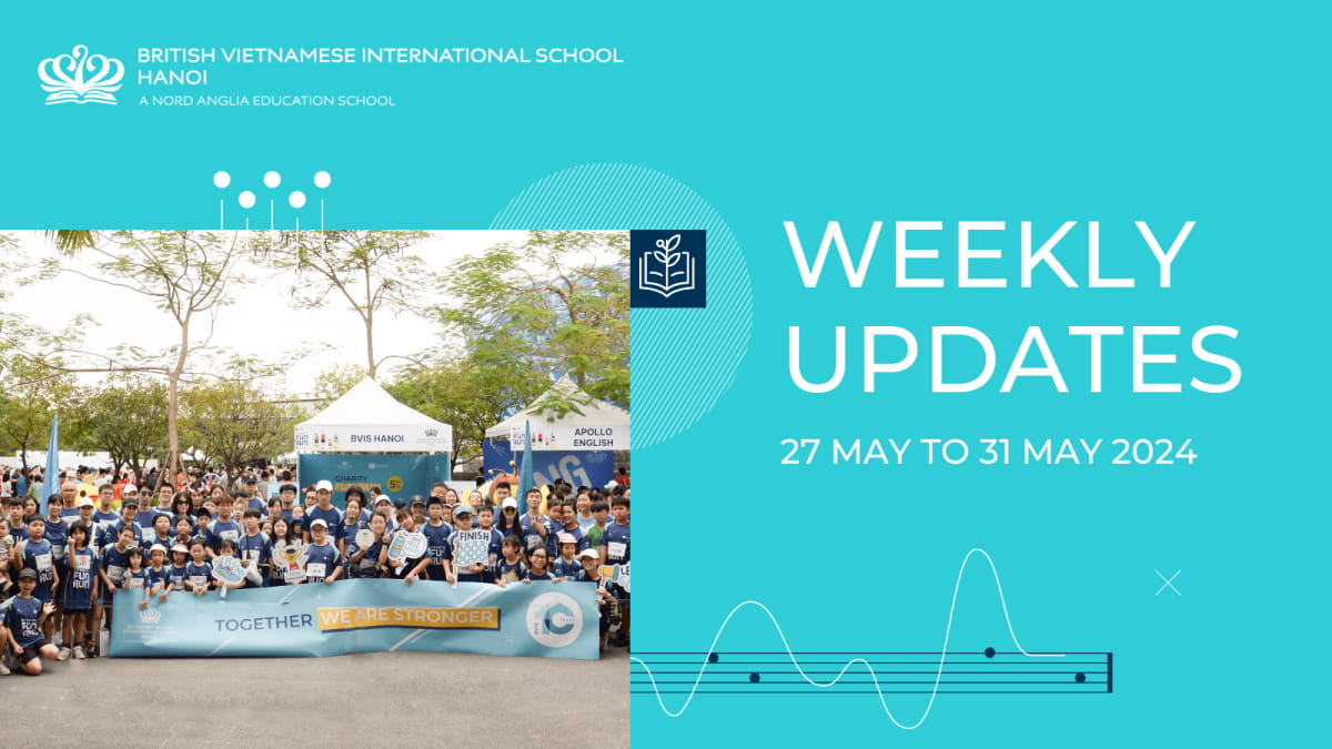 Weekly Updates on 31/05/2024 | BVIS Hanoi - Weekly Updates on 31-05-2024