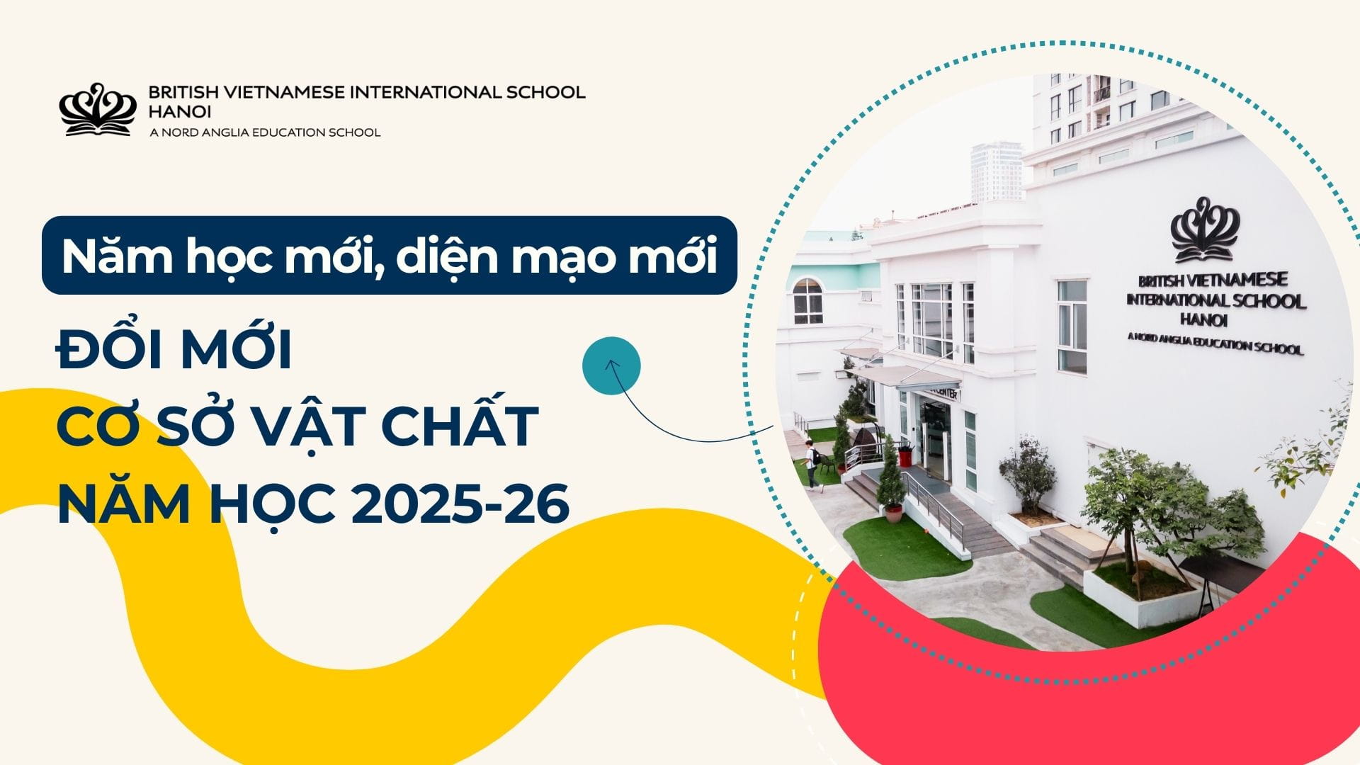 Khuôn Viên BVIS Hà Nội “Thay Áo Mới” – Chuẩn Bị Bước Vào Tương Lai - BVIS Hanoi Campus Transformation 2025 Key Milestones Completed and Whats Next