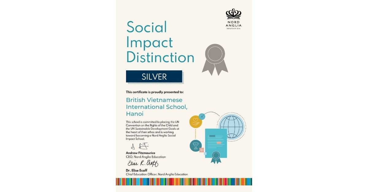 BVIS Hanoi: First School in Southeast Asia to Receive Nord Anglia Social Impact Silver Distinction - BVIS Hanoi Silver Distinction Award