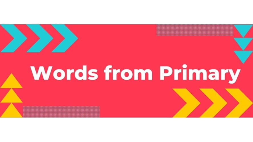 Words from Primary