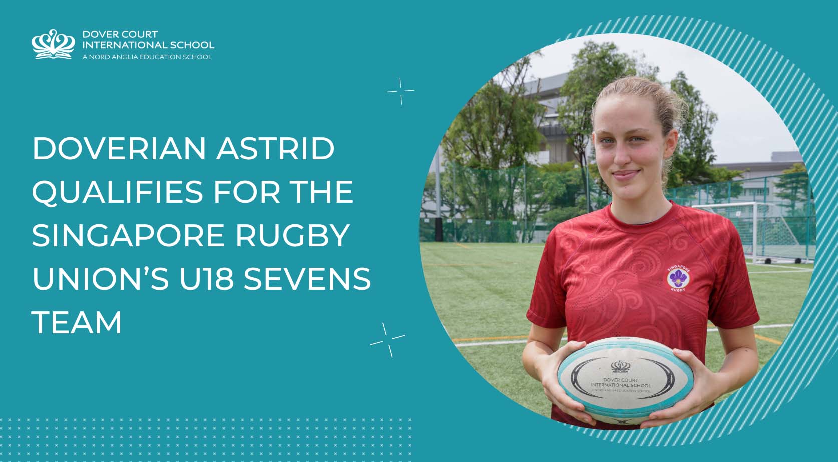 Dover Court Student Astrid joins Singapore Rugby Unions U18 Sevens Team - Dover Court Student Astrid joins Singapore Rugby Unions U18 Sevens Team