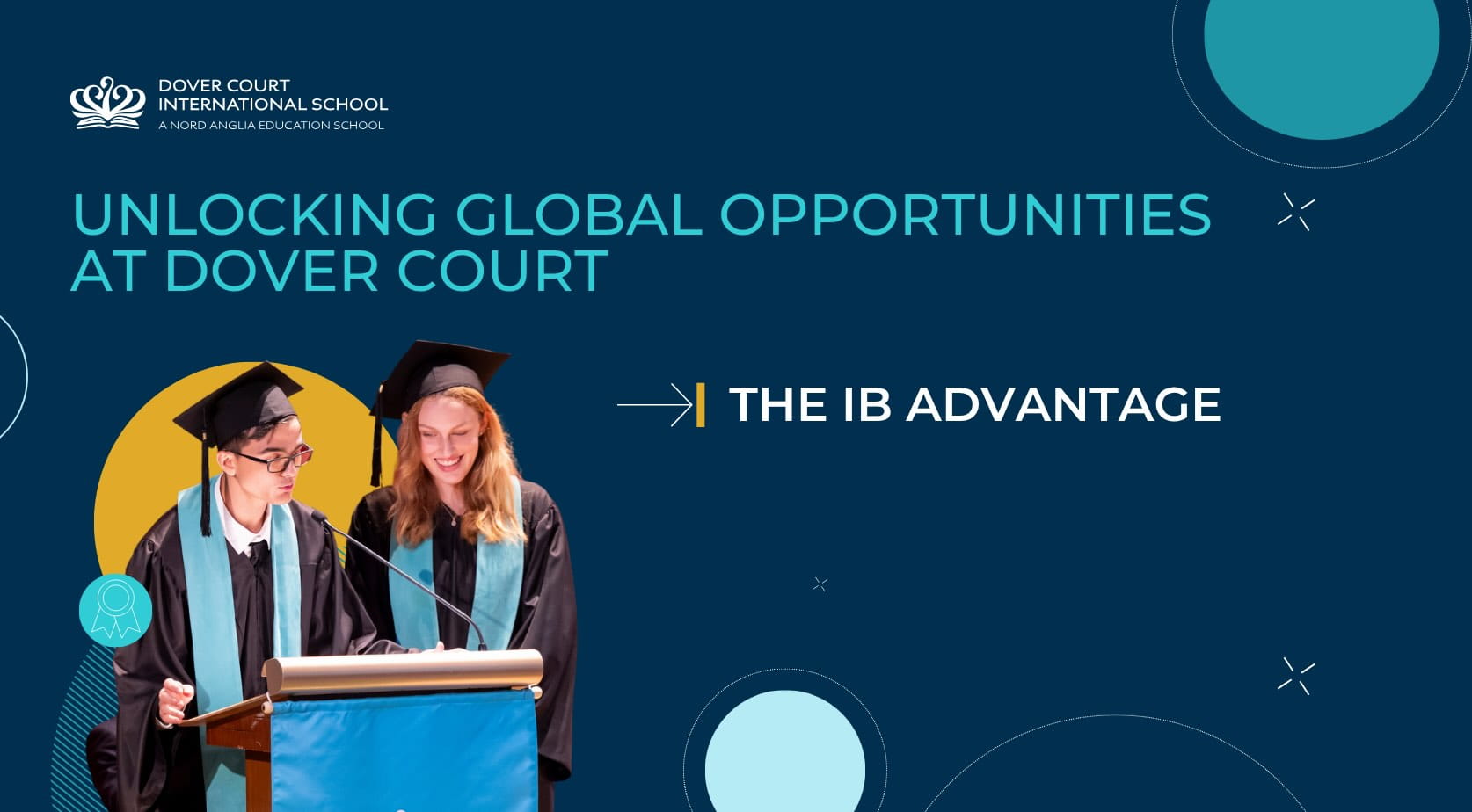 Unlocking Global Opportunities at Dover Court The IB Advantage - Unlocking Global Opportunities at Dover Court The IB Advantage