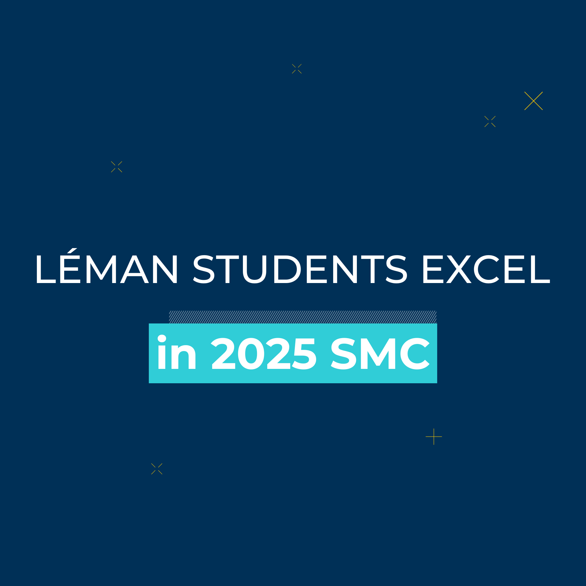 Leman Students Excel in 2025 SMC - Leman Students Excel in 2025 SMC
