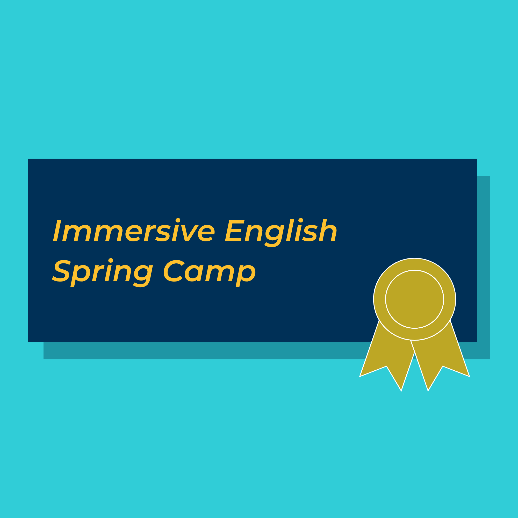 Immersive English Spring Camp - Immersive English Spring Camp