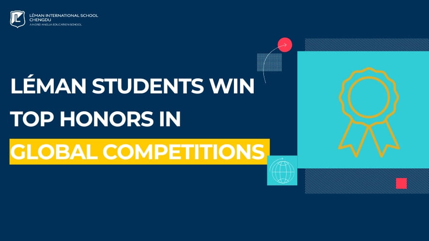 乐盟学生国际赛事捷报频传  - Leman Students Win Top Honors in Global Competitions
