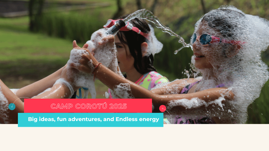 Big ideas, fun adventures, and Endless energy: Welcome to Camp Corotú | MET Panama - Camp Corotu 2025