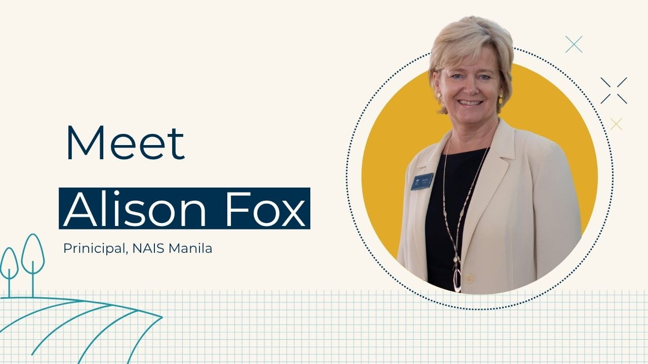 Meet Alison Fox our new Principal at NAIS Manila - Meet Alison Fox our new Principal at NAIS Manila