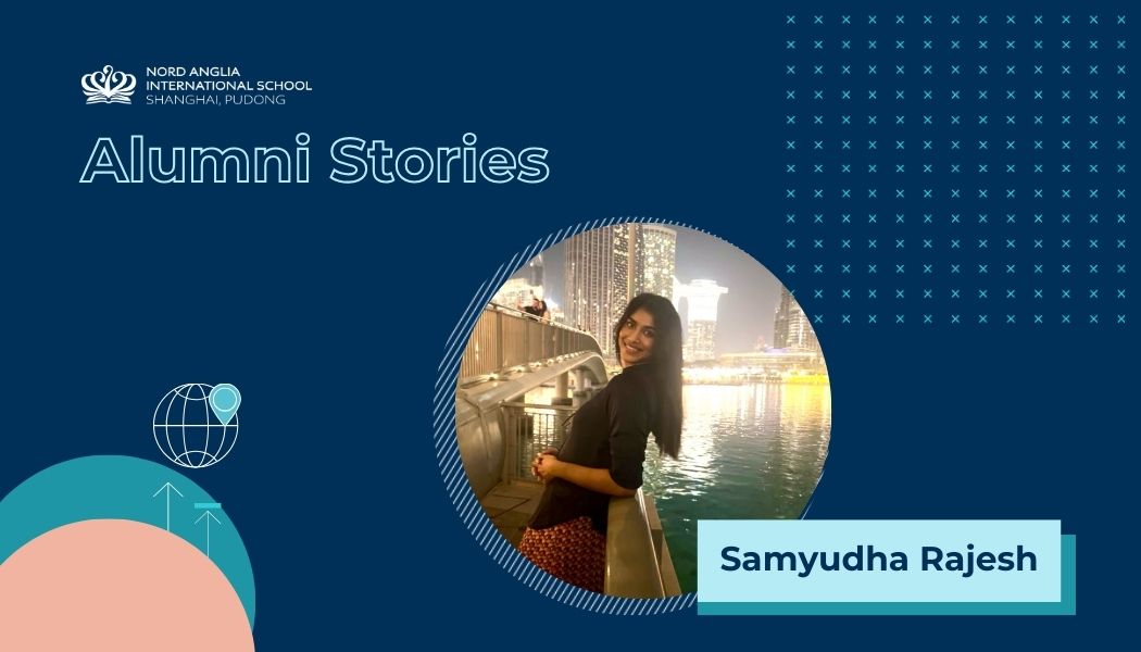 Alumni Story 2: Dreams Start Here at NAIS Pudong  - Alumni Story