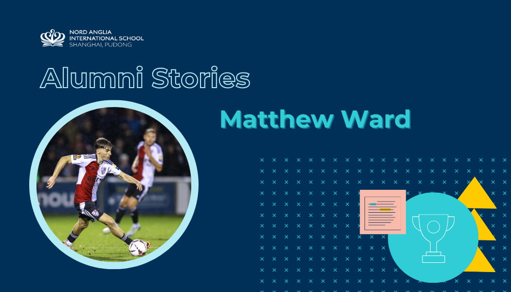 Alumni Story 5: Dreams Start Here at NAIS Pudong - Alumni Story 5