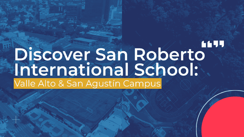 Educational Experience - Discover San Roberto International School