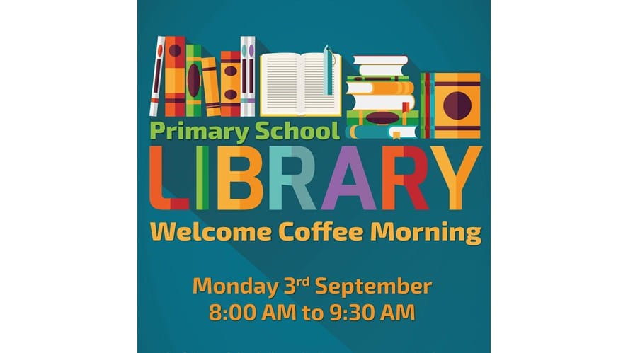 Primary School Library: Welcome to the Library Coffee Morning-primary-school-library-welcome-to-the-library-coffee-morning-PS Library Coffee Morning sq